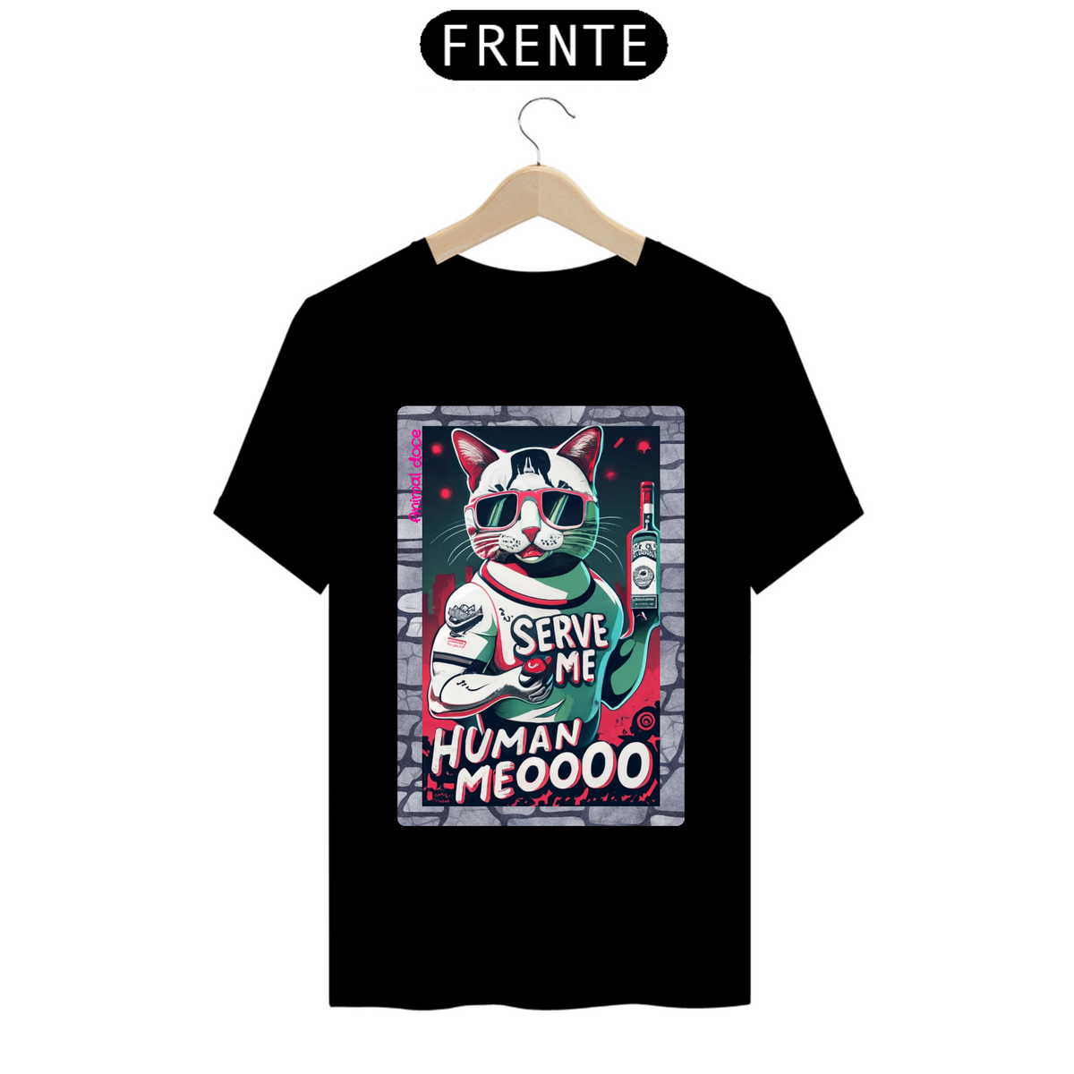 Nome do produto: CAMISETA T- SHIRT PRIME CAT, SERVE ME HUMAN MEOOO 