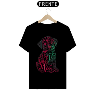 Nome do produtoCAMISETA T-SHIRT PRIME DOG, MÃE DE PET TAMBÉM E MÃE