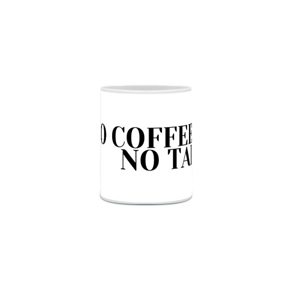 no coffee, no talk