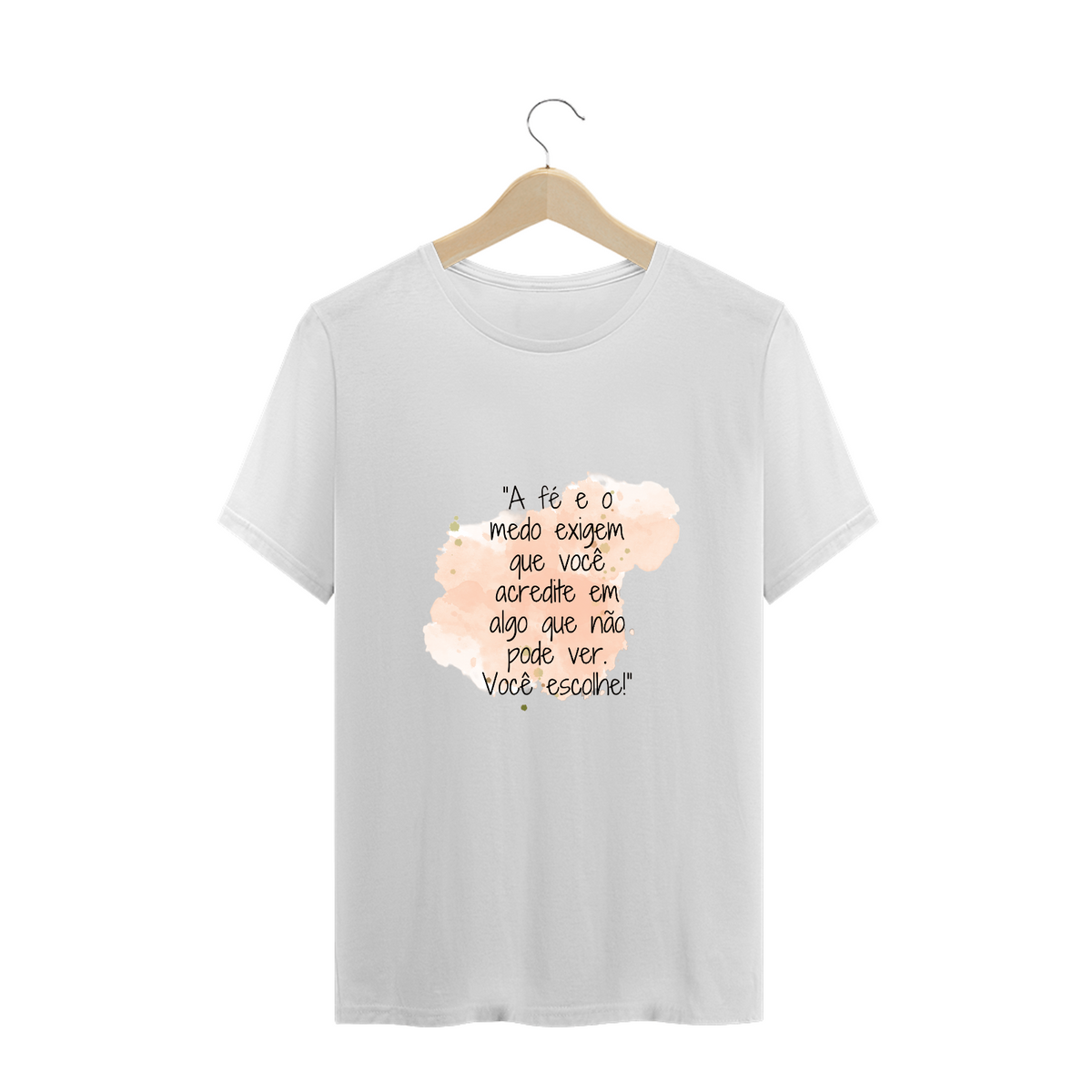 Nome do produto: T-Shirt Plus Size  “A fé e o medo exigem que você acredite em algo que não pode ver. Você escolhe!”