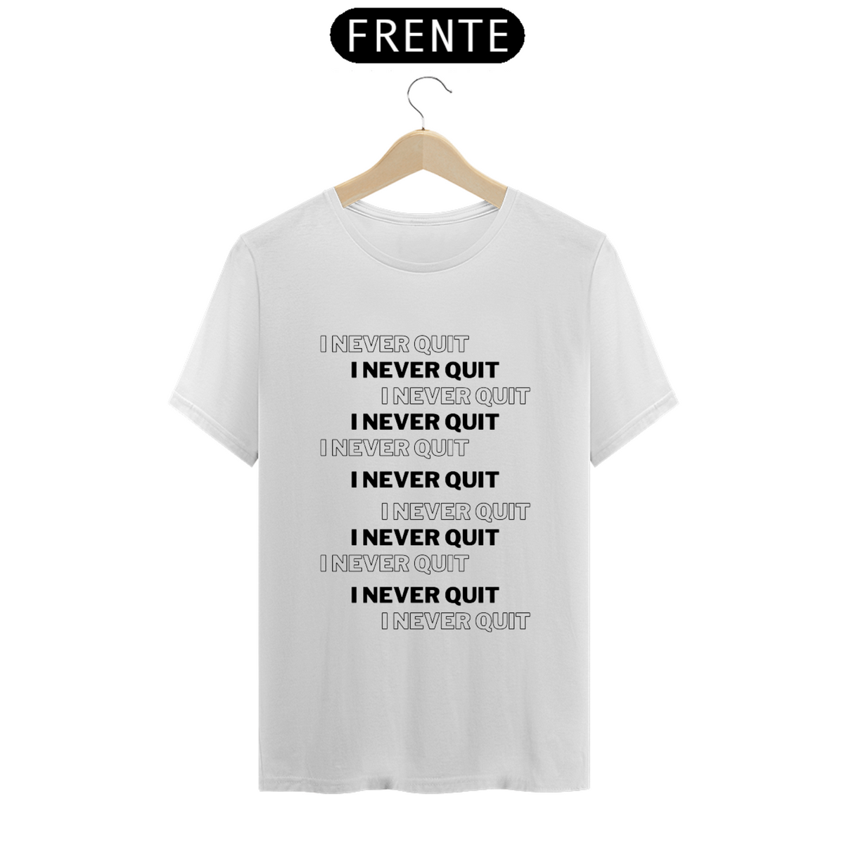 Nome do produto: T-Shirt Prime - I Never Quit - Branca