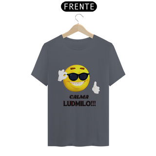 Nome do produtoCamiseta Calma Ludmilo Meme