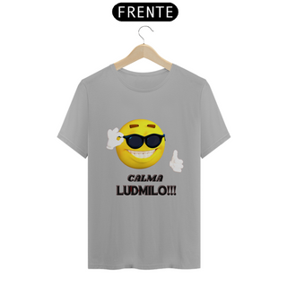 Nome do produtoCamiseta Calma Ludmilo Meme