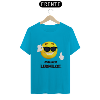 Nome do produtoCamiseta Calma Ludmilo Meme