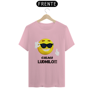 Nome do produtoCamiseta Calma Ludmilo Meme