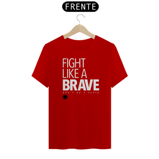 Camiseta Fight Like A Brave