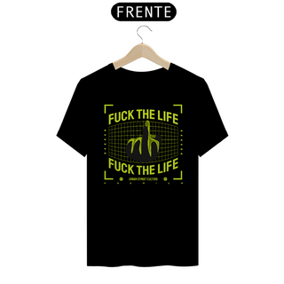 Nome do produtoFuck the Life ©