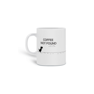 Nome do produtoCANECA COFFEE NOT FOUND
