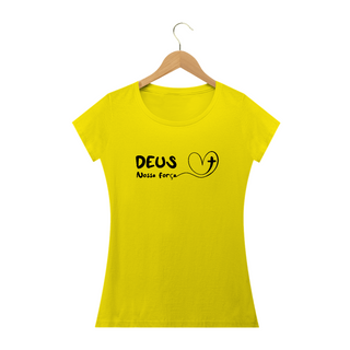 Nome do produtoCamiseta Feminina Baby Long Deus Nossa Força