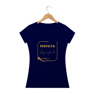 Nome do produtoCamiseta Feminina Baby Long Perfeita Imperfeita