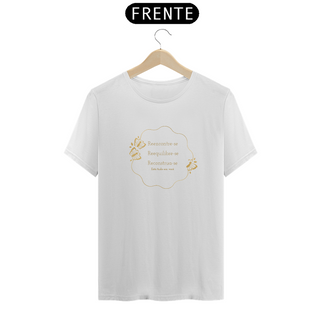 Nome do produtoCamiseta Feminina T-shirt Reencontre-se, Reequilibre-se Reconstrua-se Está Tudo Em Você