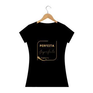 Nome do produtoCamiseta Feminina Baby Long Perfeita Imperfeita