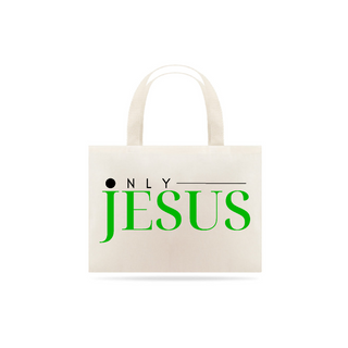 Nome do produtoECOBAG ONLY JESUS GRANDE