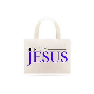 Nome do produtoECOBAG ONLY JESUS GRANDE