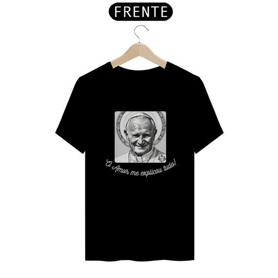 Camiseta São João Paulo II - O Amor me explicou tudo
