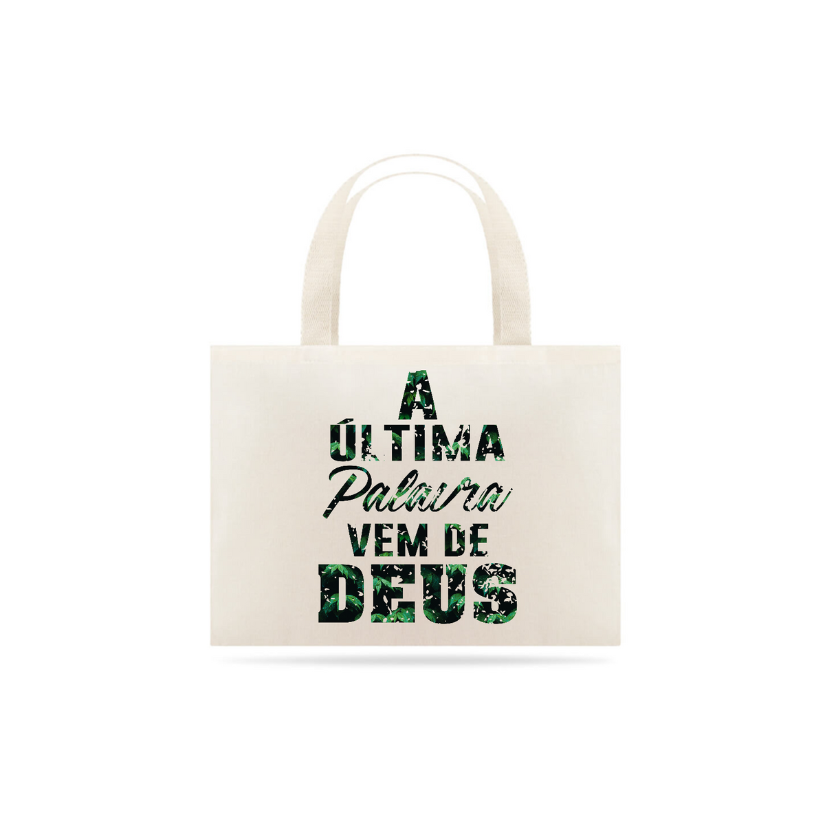 Nome do produto: Eco Bag - A ultima palavra vem de DEUS