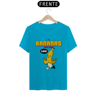 Nome do produtoCamiseta Classic - I'm Bananas for You