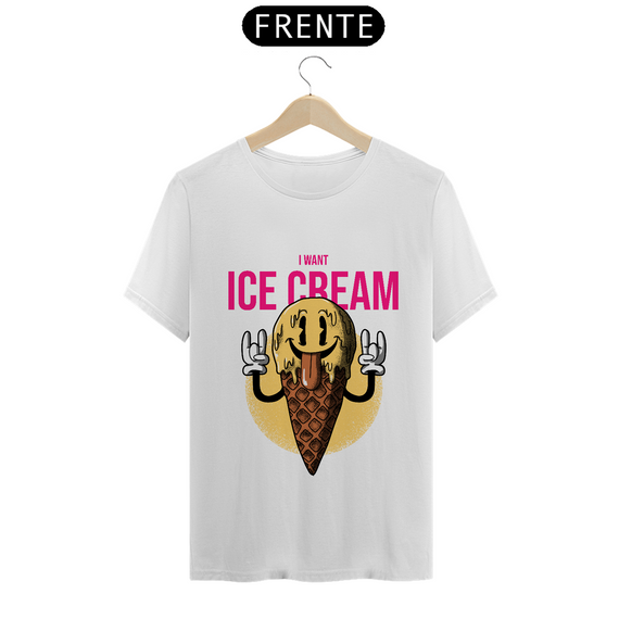 Camiseta Classic - I Want Ice Cream