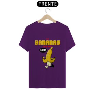 Nome do produtoCamiseta Classic - I'm Bananas for You