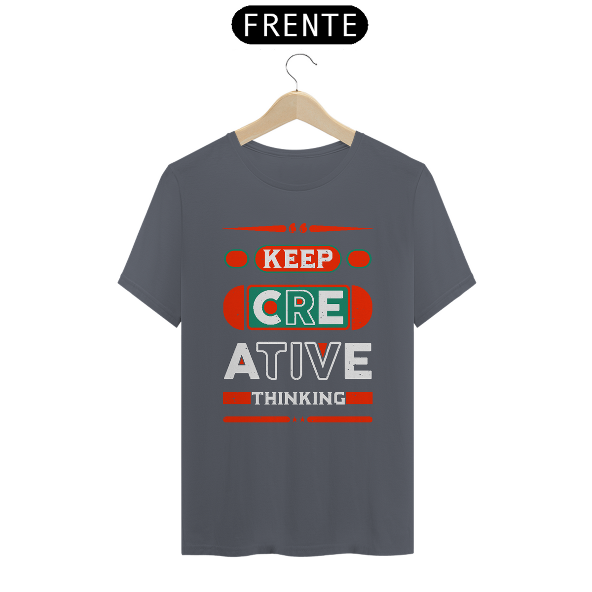 Nome do produto: CAMISETA KEEP CRIATIVE