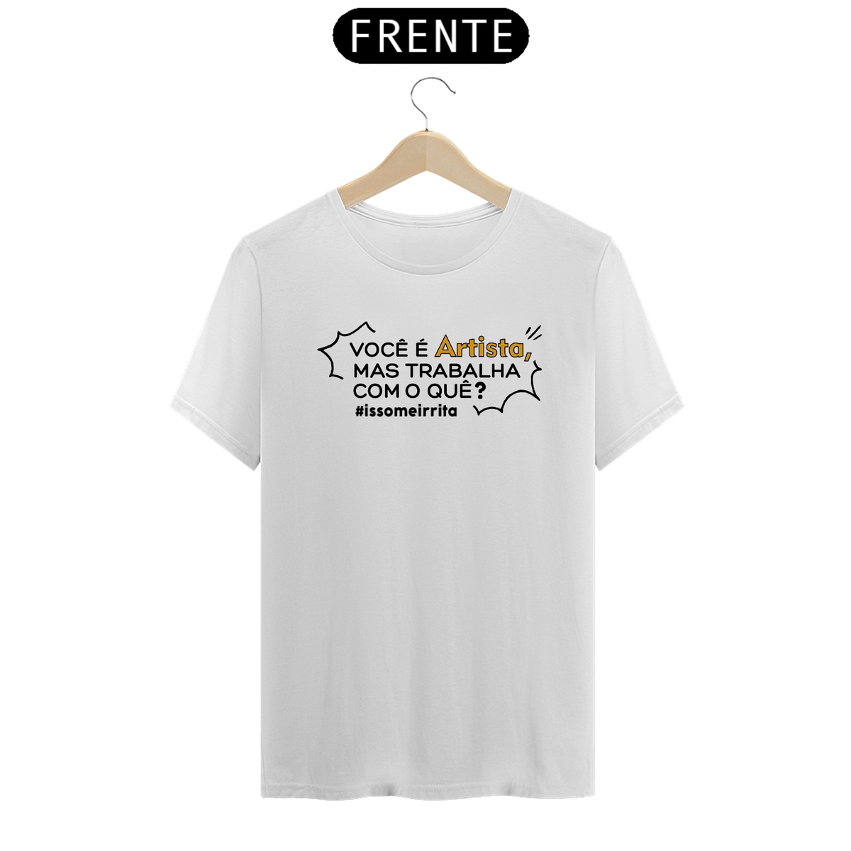 Nome do produto: Camisetas Frases / Artista