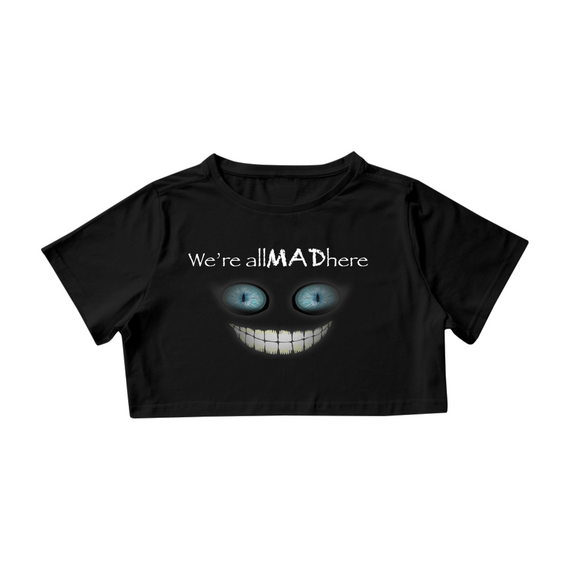 WE ARE ALL MAD HERE