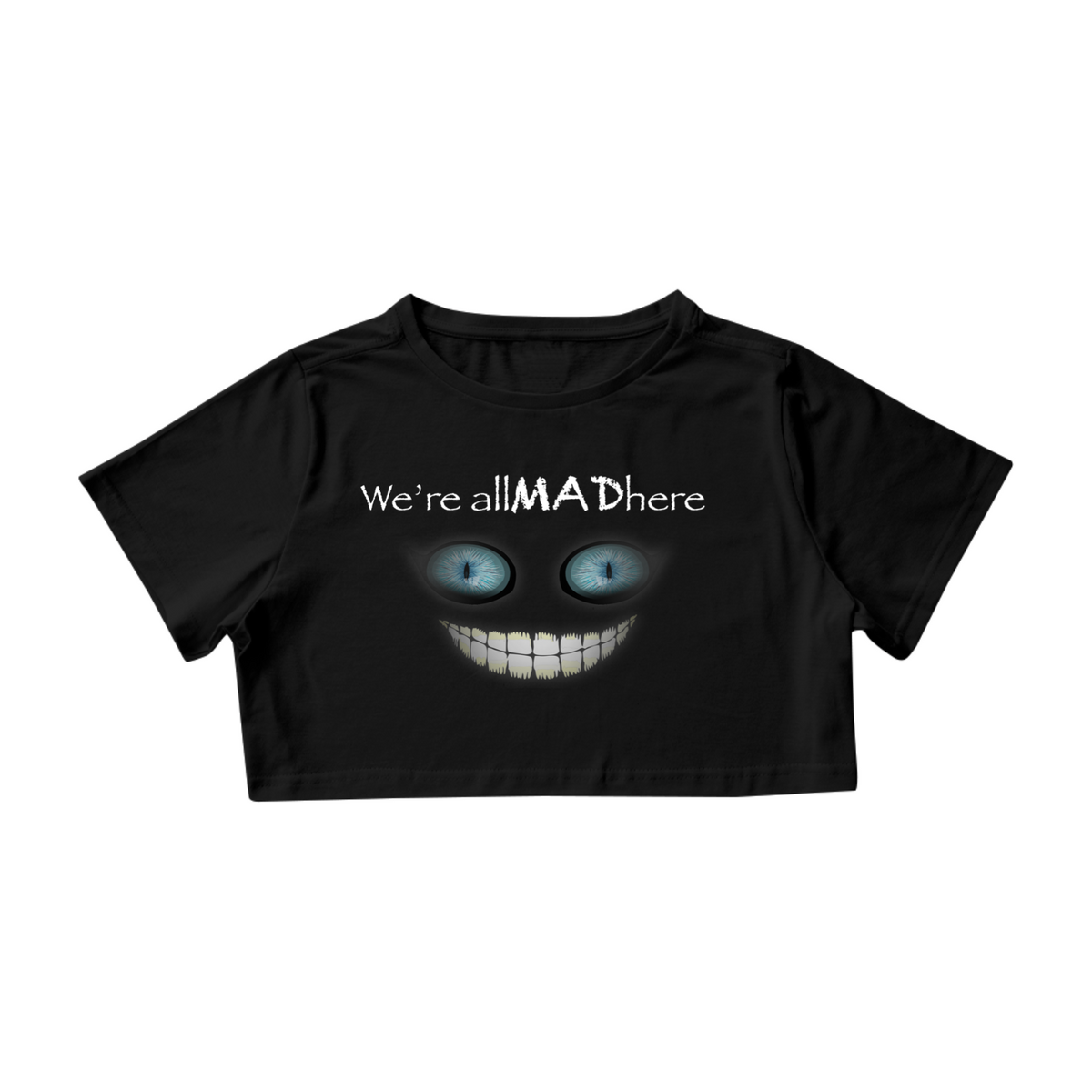 Nome do produto: WE ARE ALL MAD HERE