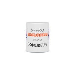 Nome do produtoExclusivo para Dorameiras (caneca)