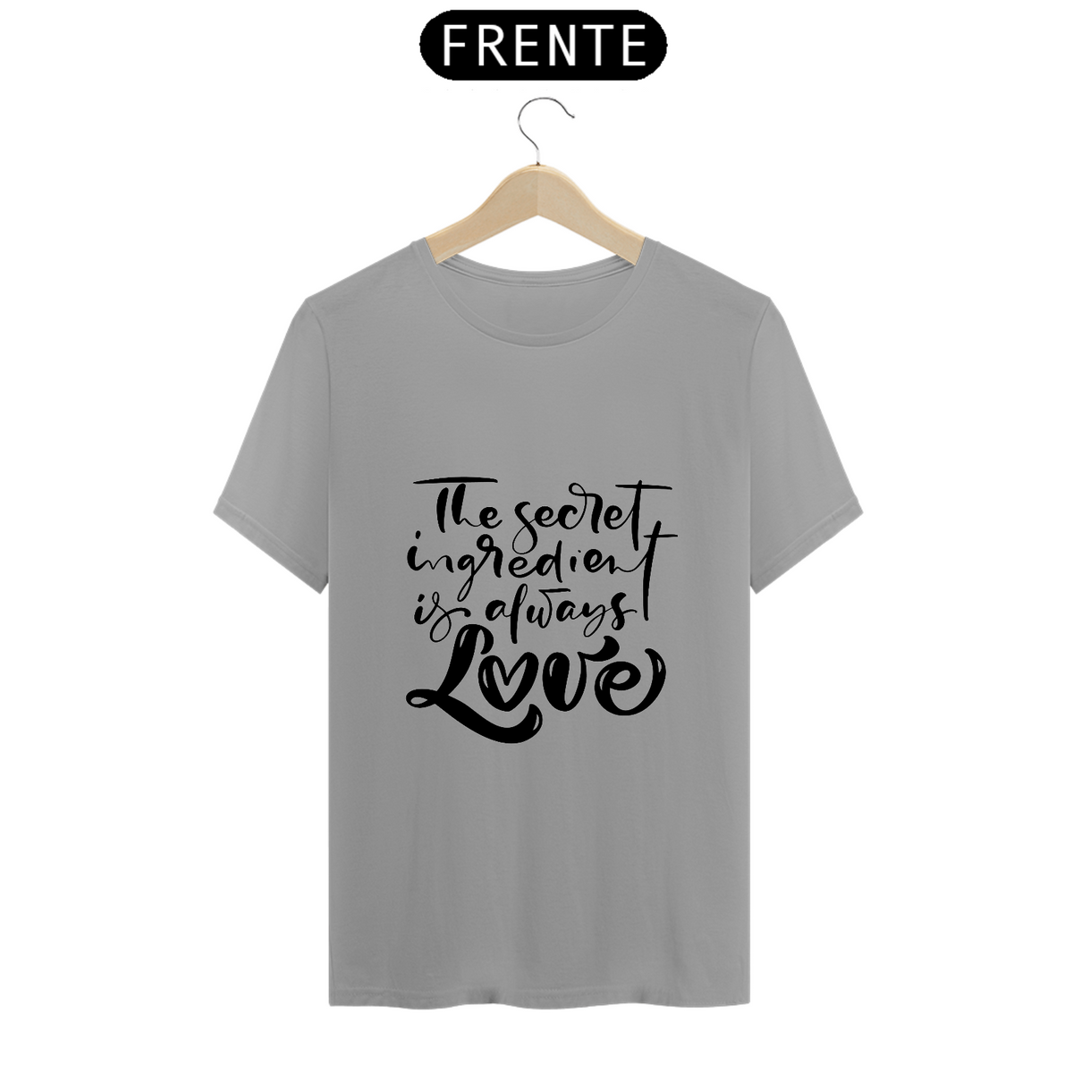 Nome do produto: Camiseta Love - The secret ingredient (letra preta)