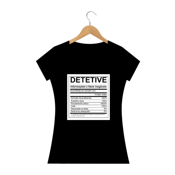 Camiseta feminina informações e fatos detetive