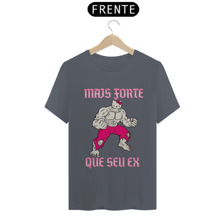 Nome do produtoCamisetas - mais forte que seu ex