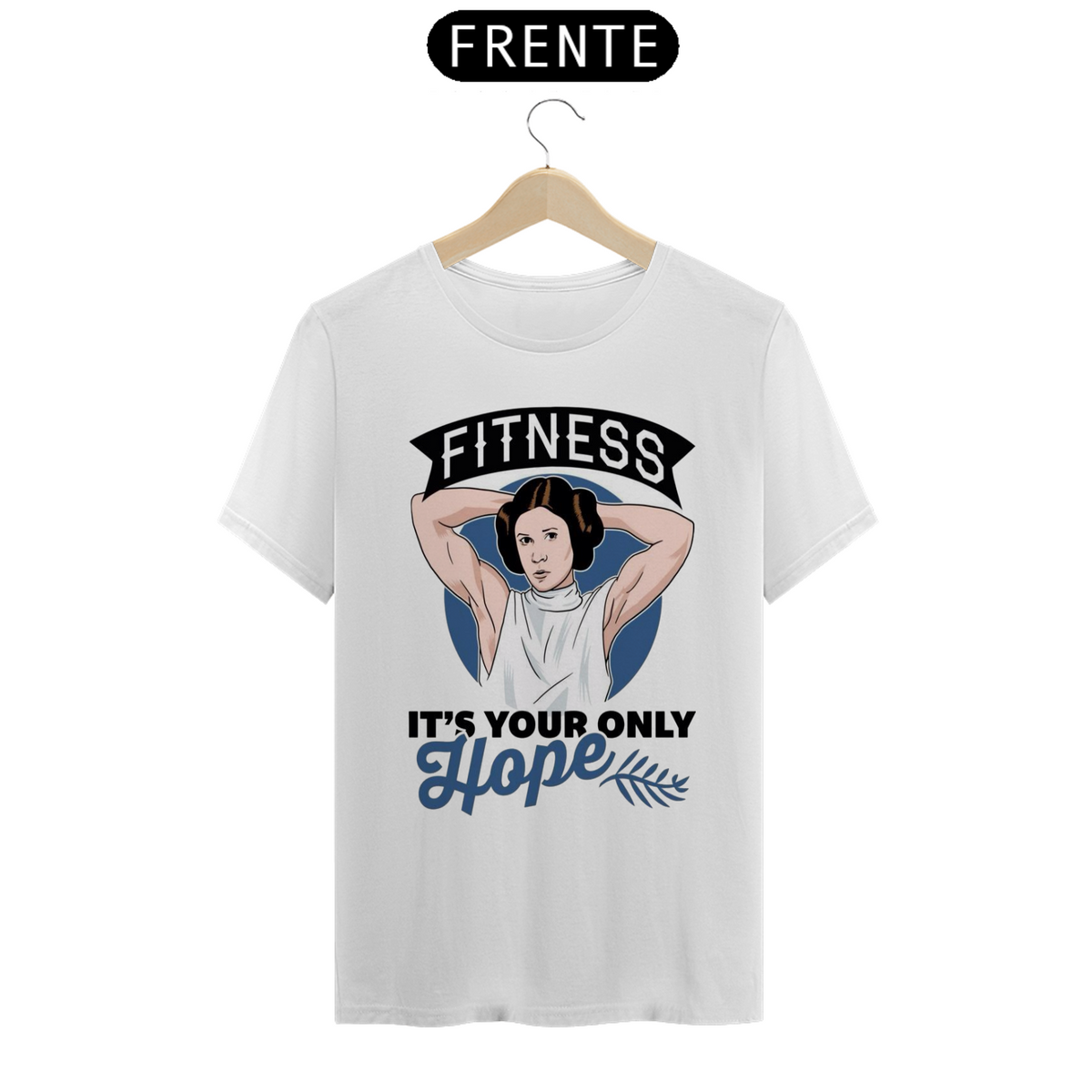 Nome do produto: Camiseta - fitness its your only hope