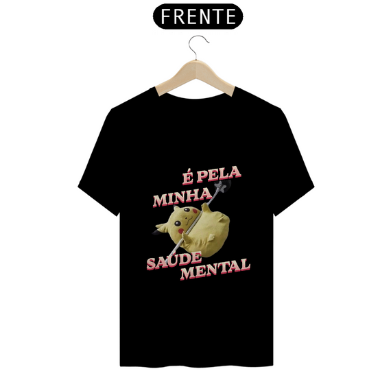 Camiseta - é pela minha saúde mental