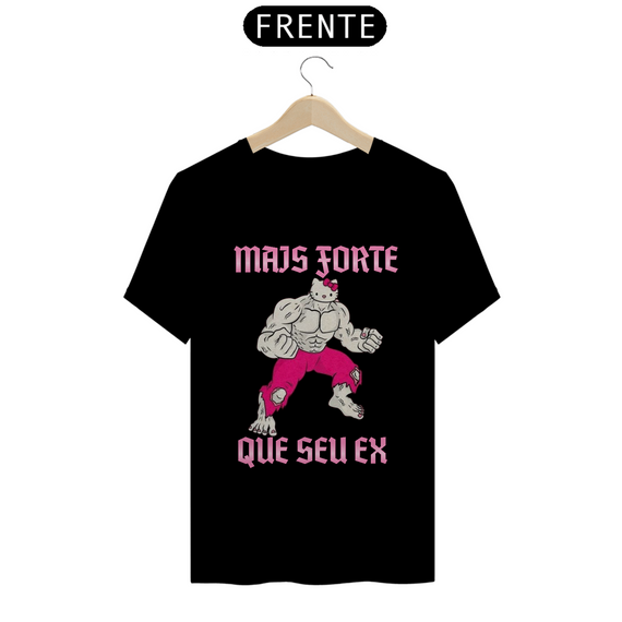 Camisetas - mais forte que seu ex