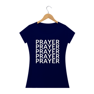 Nome do produtoCamisa Feminina Prayer & Prayer