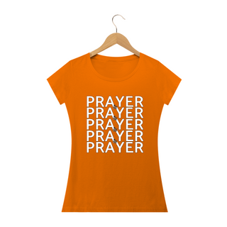 Nome do produtoCamisa Feminina Prayer & Prayer