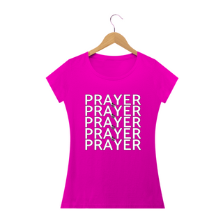 Nome do produtoCamisa Feminina Prayer & Prayer