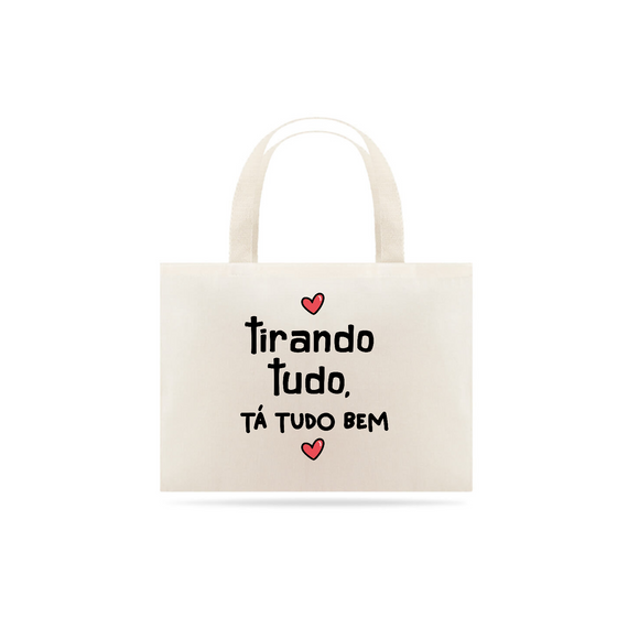 Ecobag Tirando Tudo