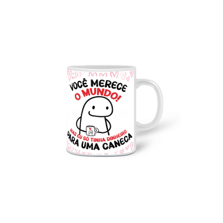 Nome do produtocaneca - você merece o mundo