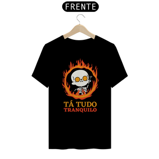 Nome do produtoT-Shirt Classic - Tá tudo tranquilo