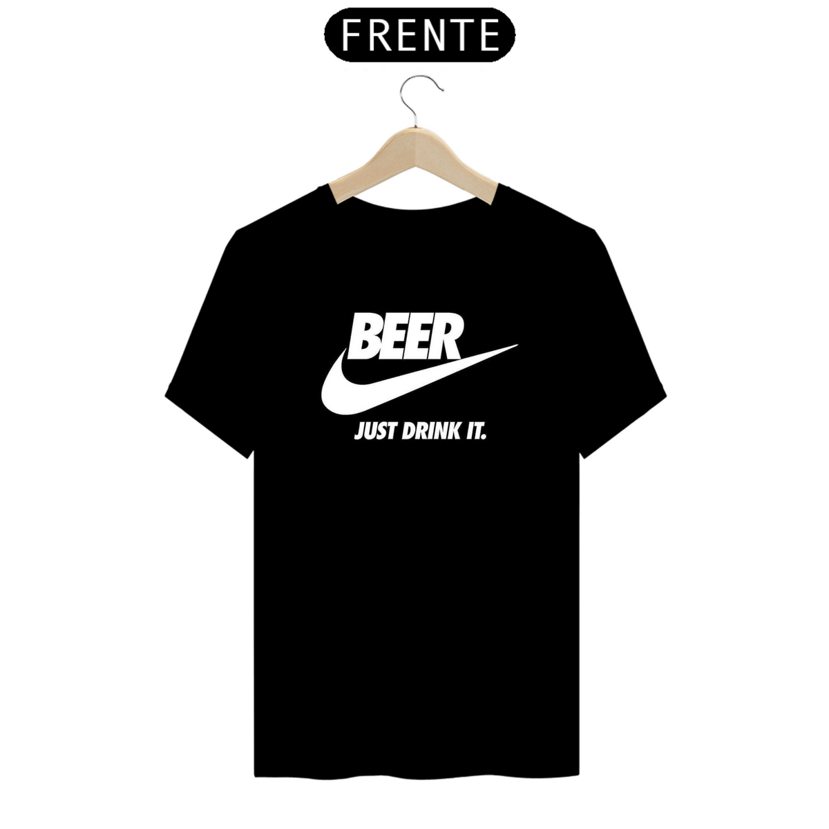 Nome do produto: Camiseta - Beer Just drink