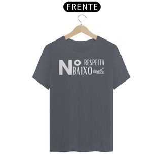 Nome do produtoCamiseta Clássica Masculina - Respeita Número Baixo