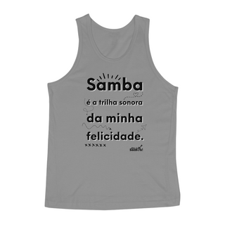 Nome do produtoCamiseta Regata Quality Masculina - O Samba é a Trilha Sonora da Minha Felicidade