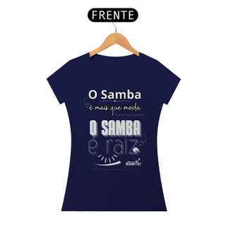 Nome do produtoCamiseta Baby Long Clássica Feminina - O Samba é Mais que Moda