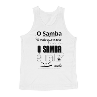 Camiseta Regata Masculina - O Samba é Mais que Moda