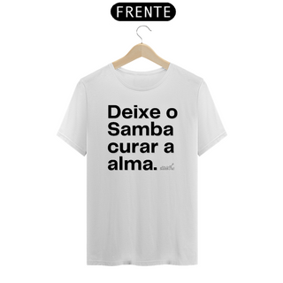 Nome do produtoCamiseta Quality Masculina - Deixe o Samba Curar a Alma