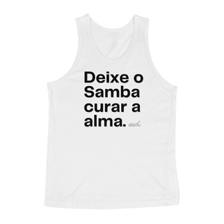 Nome do produtoRegata Quality Masculina - Deixe o Samba Curar a Alma