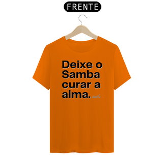 Nome do produtoCamiseta Quality Masculina - Deixe o Samba Curar a Alma