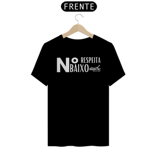 Nome do produtoCamiseta Clássica Masculina - Respeita Número Baixo