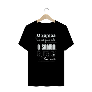 Camiseta Plus Size - O Samba é Mais Que Moda